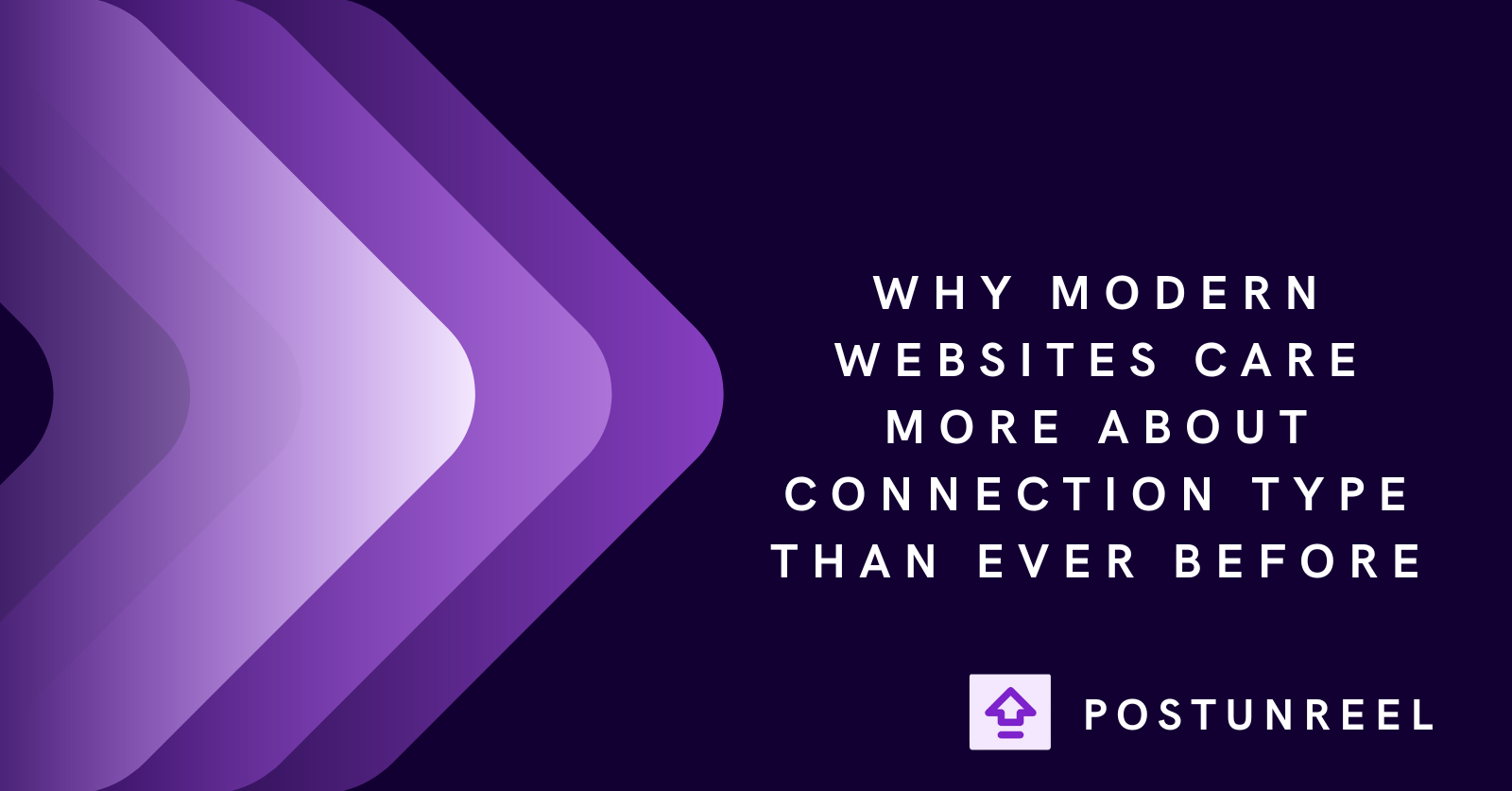 Why Modern Websites Care More About Connection Type Than Ever Before - Postunreel
