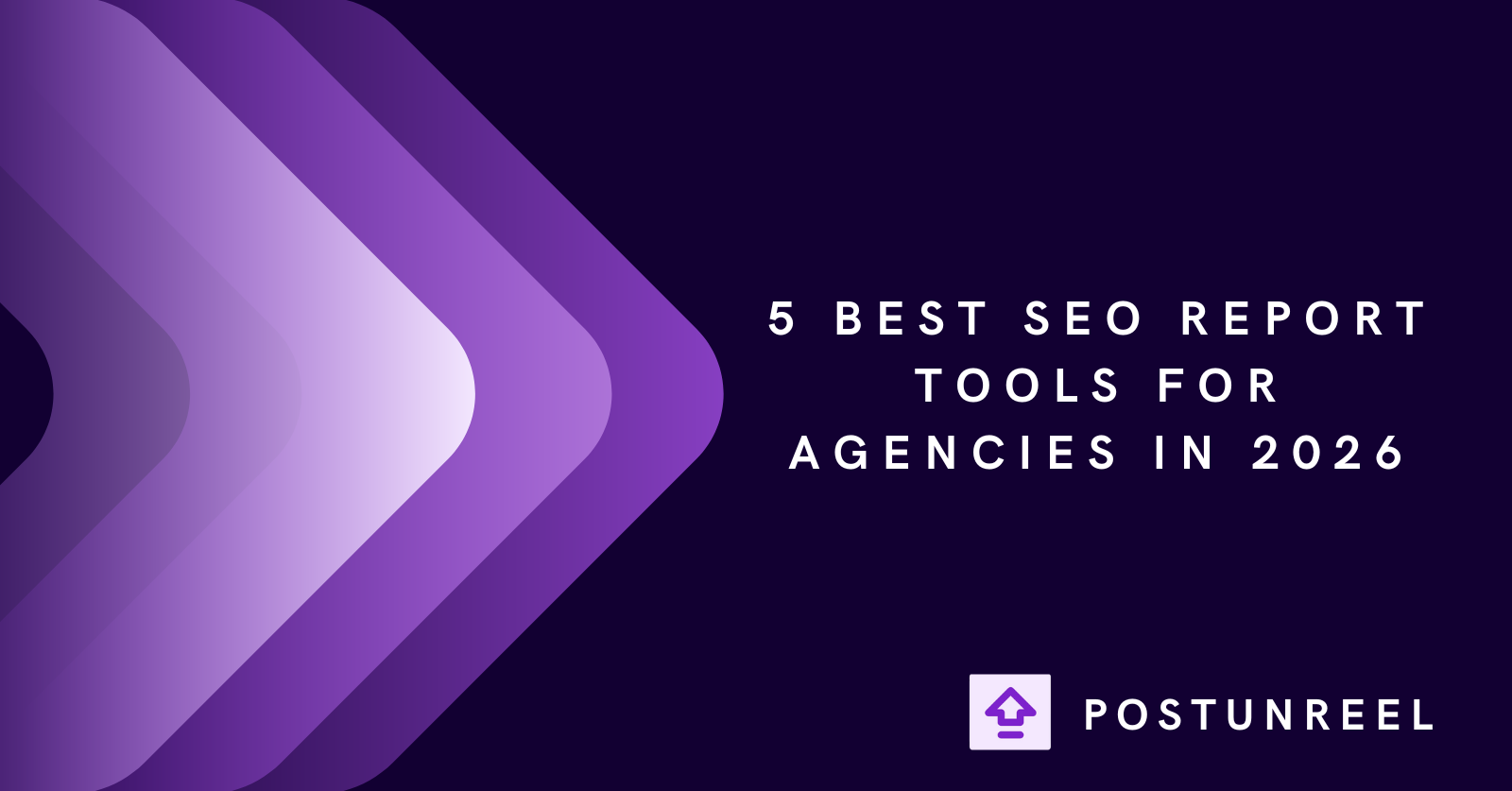 5 Best SEO Report Tools for Agencies in 2026 - Postunreel