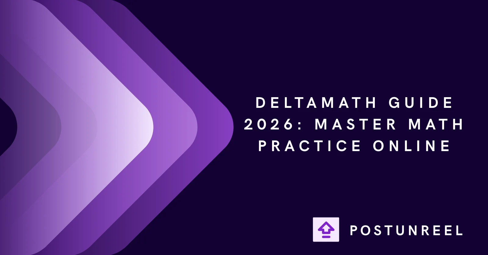 DeltaMath Guide 2026: Master Math Practice Online - Postunreel