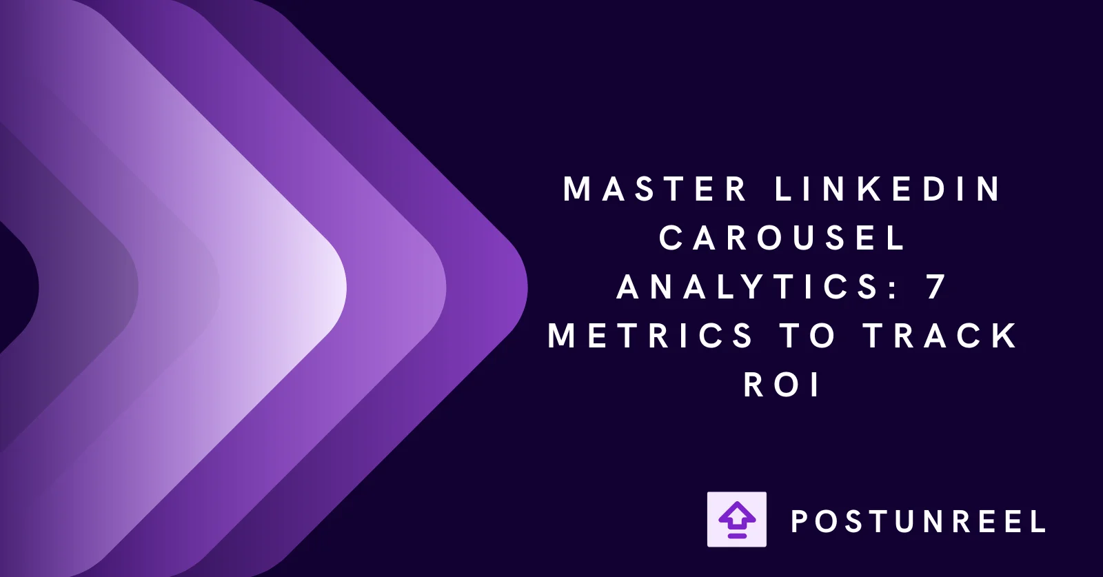 Master LinkedIn Carousel Analytics: 7 Metrics to Track ROI