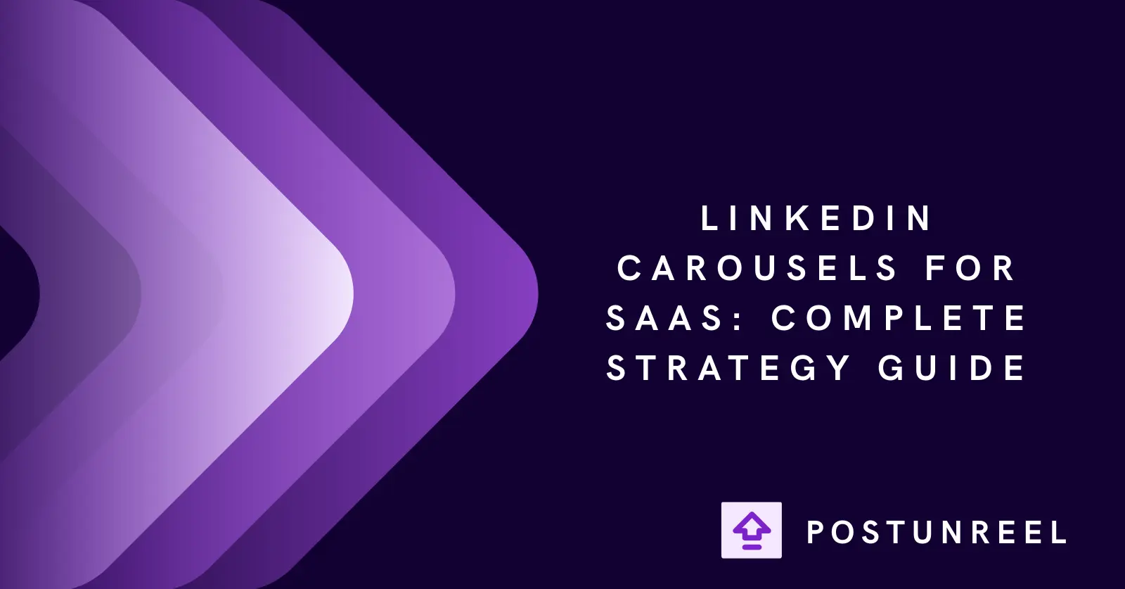 LinkedIn Carousels for SaaS: Complete Strategy Guide