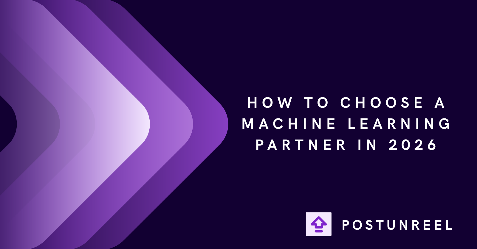 How to Choose a Machine Learning Partner in 2026 - Postunreel