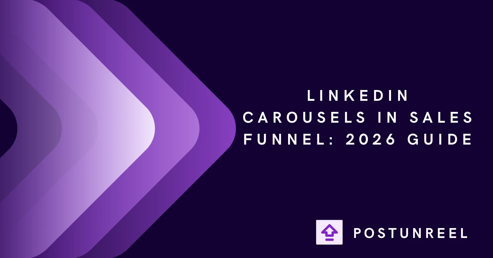 LinkedIn Carousels in Sales Funnel: 2026 Guide