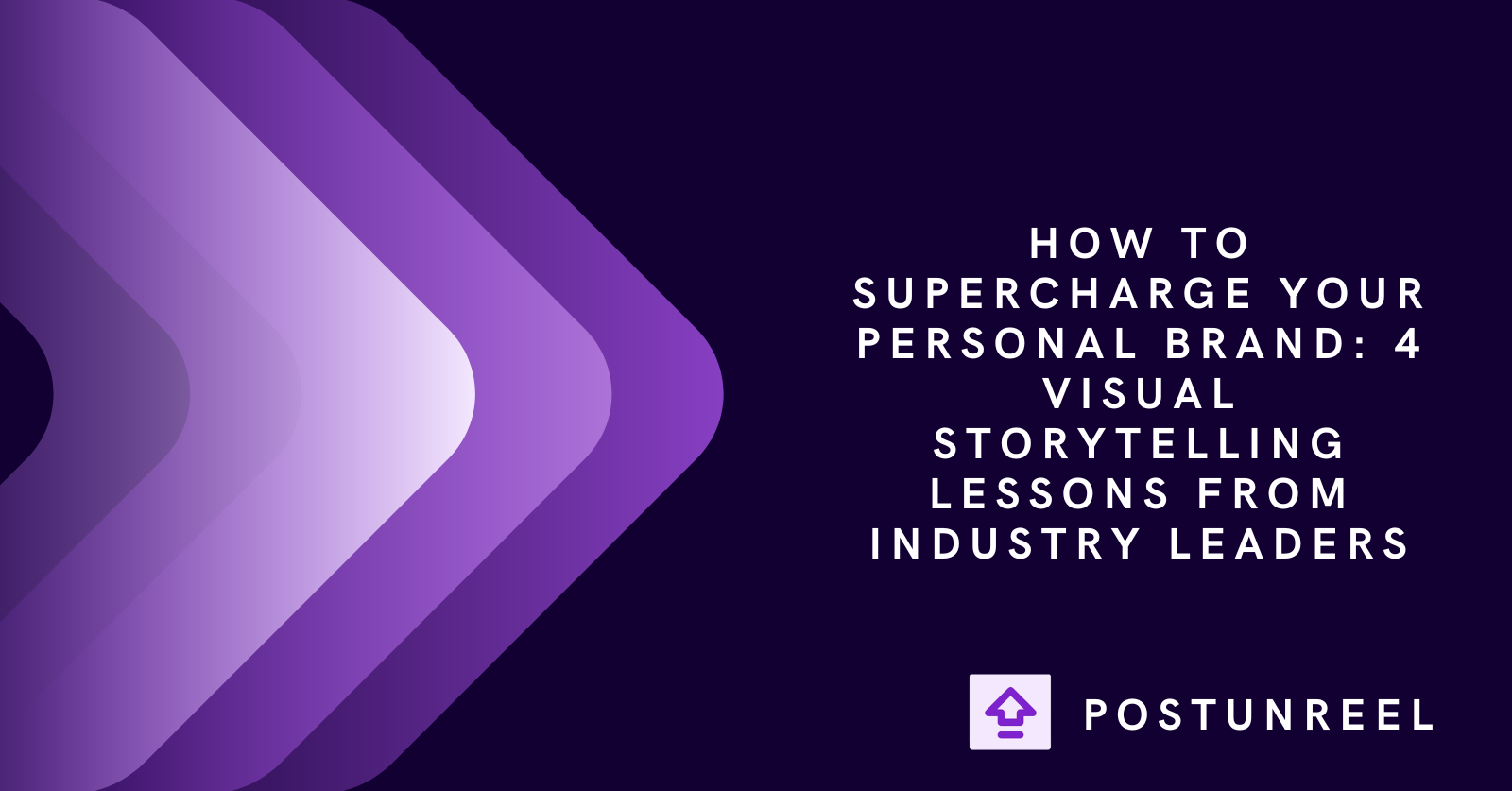 How to Supercharge Your Personal Brand: 4 Visual Storytelling Lessons from Industry Leaders - Postunreel