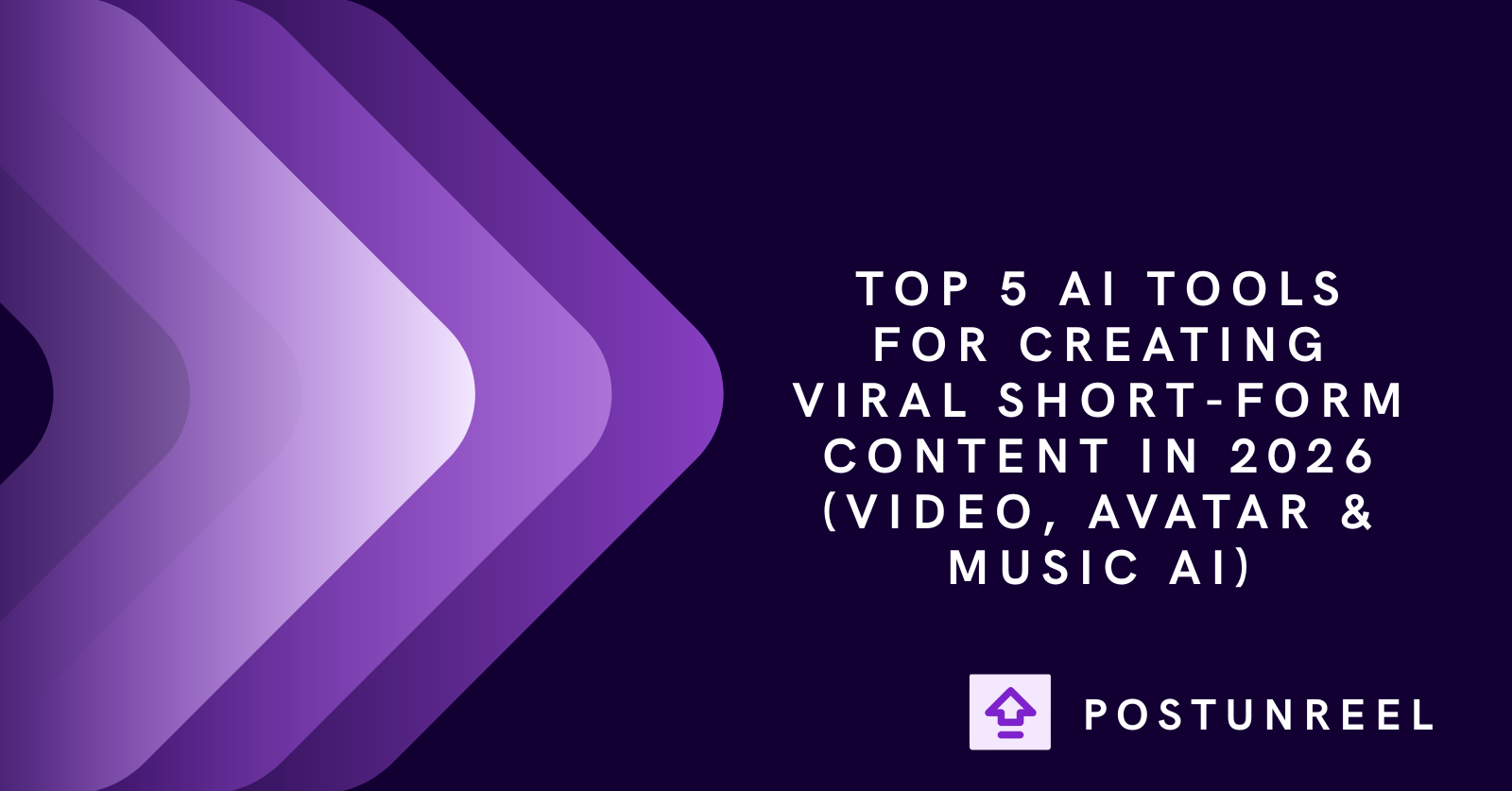 Top 5 AI Tools for Creating Viral Short-Form Content in 2026 (Video, Avatar & Music AI)