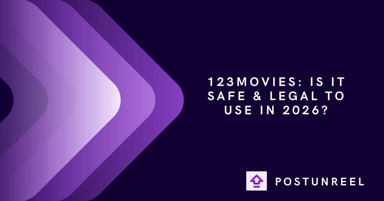 123Movies: Is It Safe & Legal to Use in 2026?