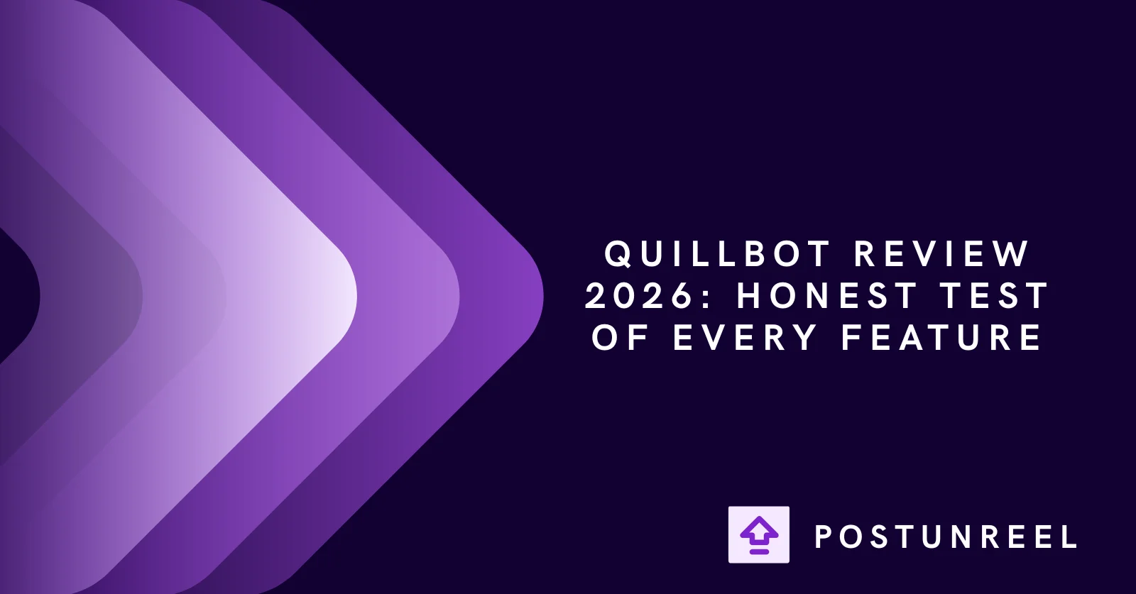 Quillbot Review 2026: Honest Test of Every Feature