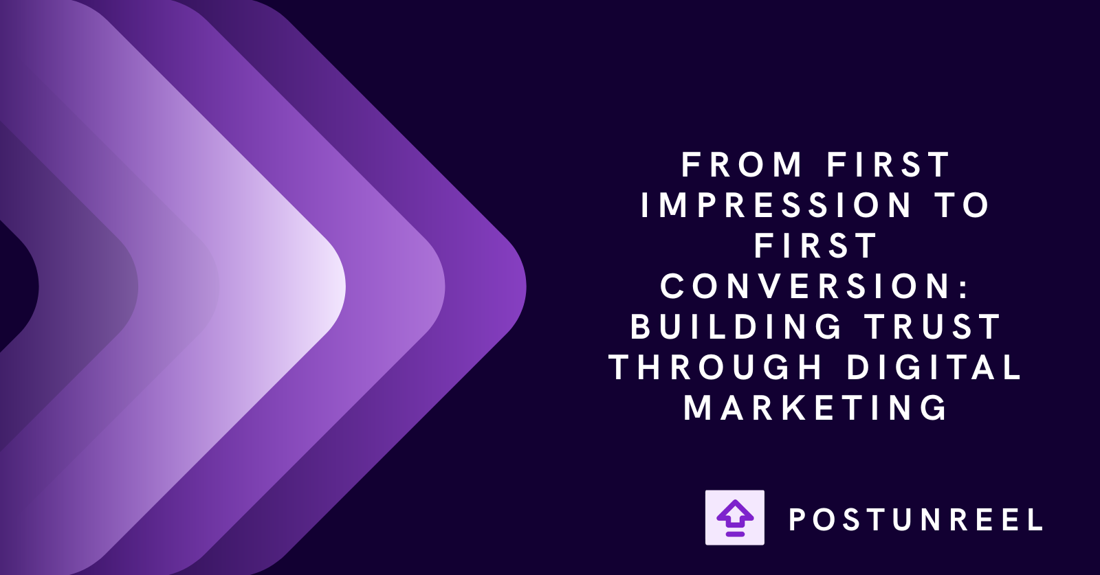 From First Impression to First Conversion: Building Trust Through Digital Marketing