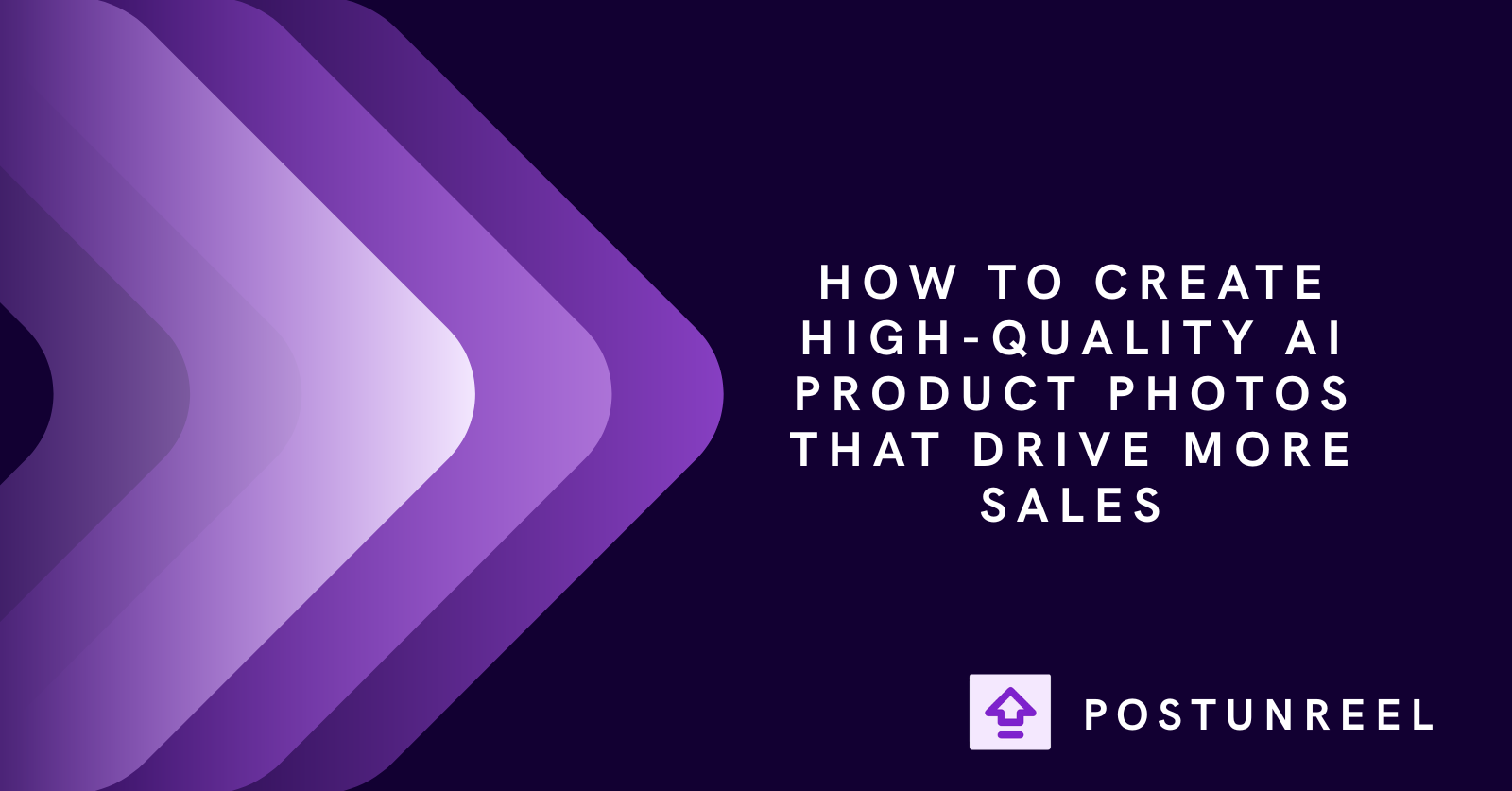 How to Create High-Quality AI Product Photos That Drive More Sales - Postunreel
