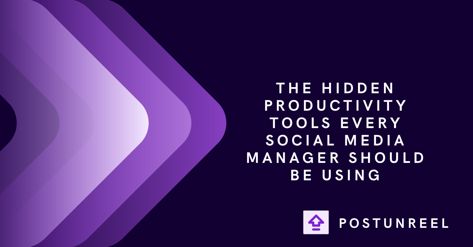 The Hidden Productivity Tools Every Social Media Manager Should Be Using - Postunreel