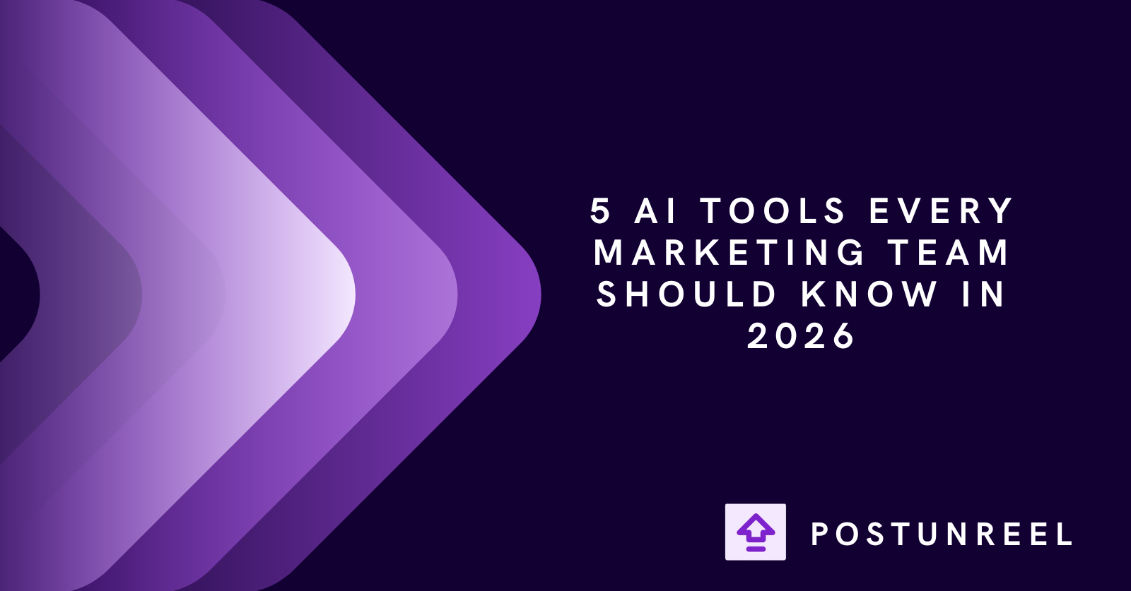5 AI Tools Every Marketing Team Should Know in 2026 - Postunreel