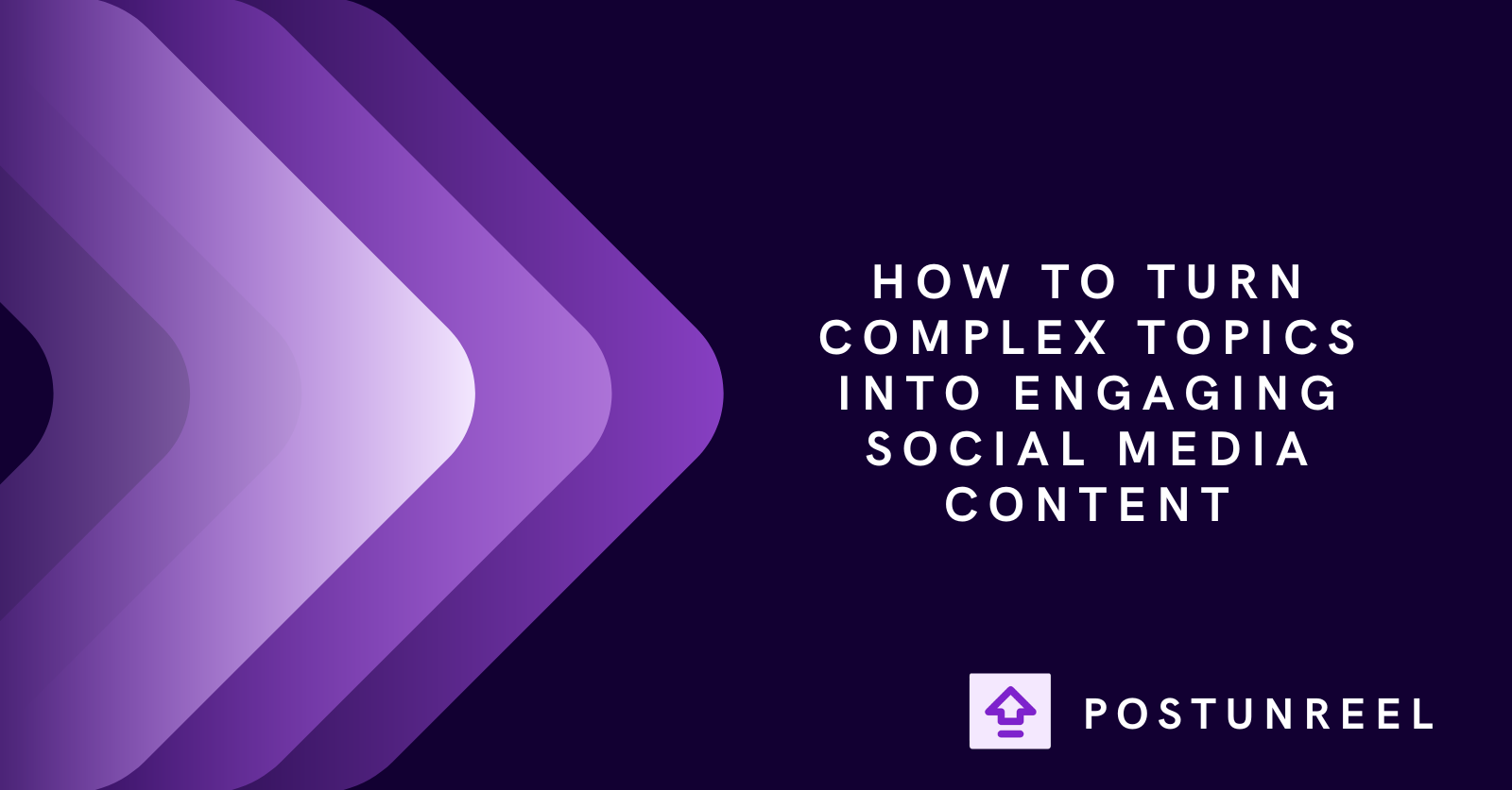 How to Turn Complex Topics Into Engaging Social Media Content
