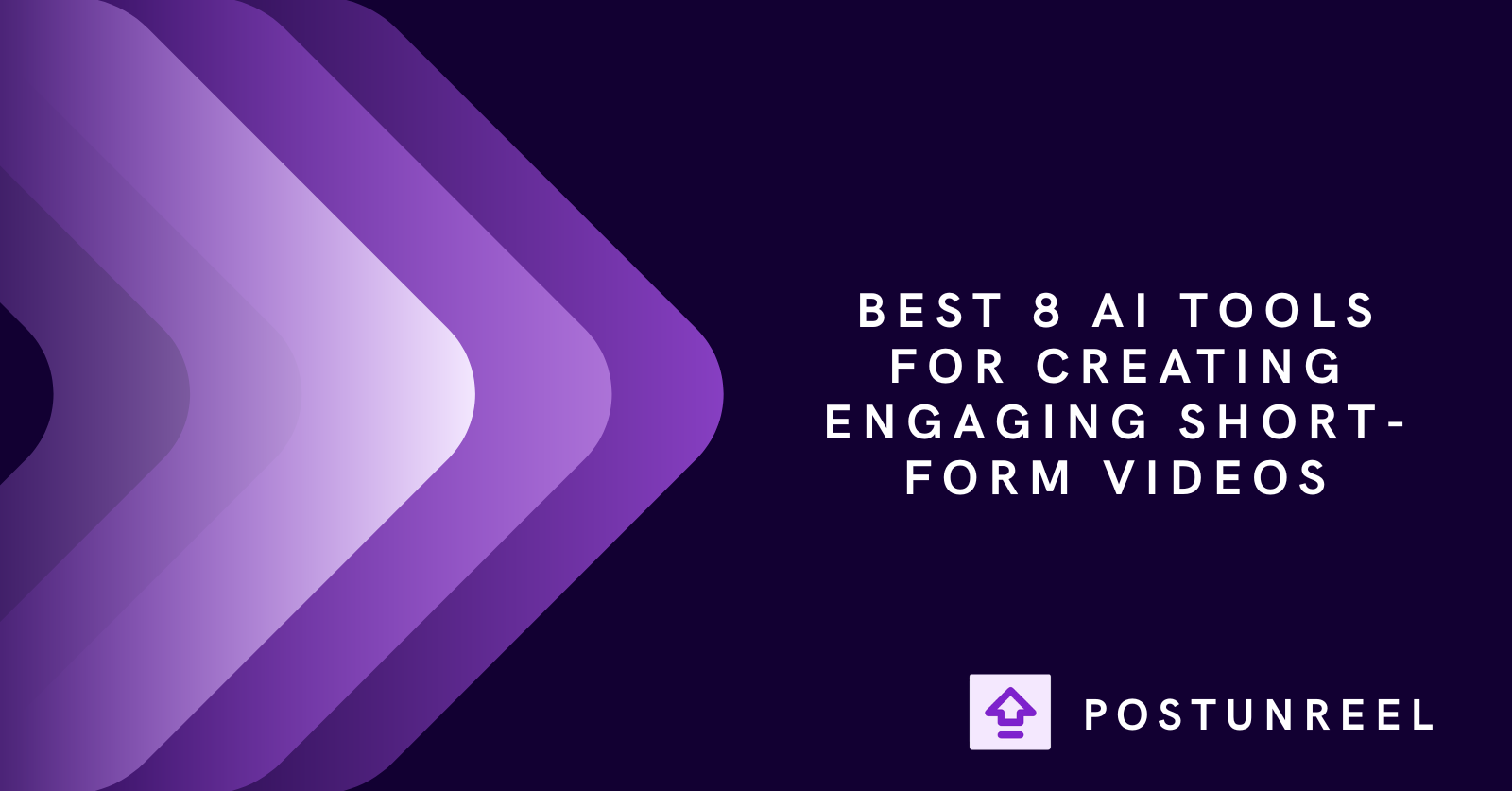 Best 8 AI Tools for Creating Engaging Short-Form Videos - Postunreel
