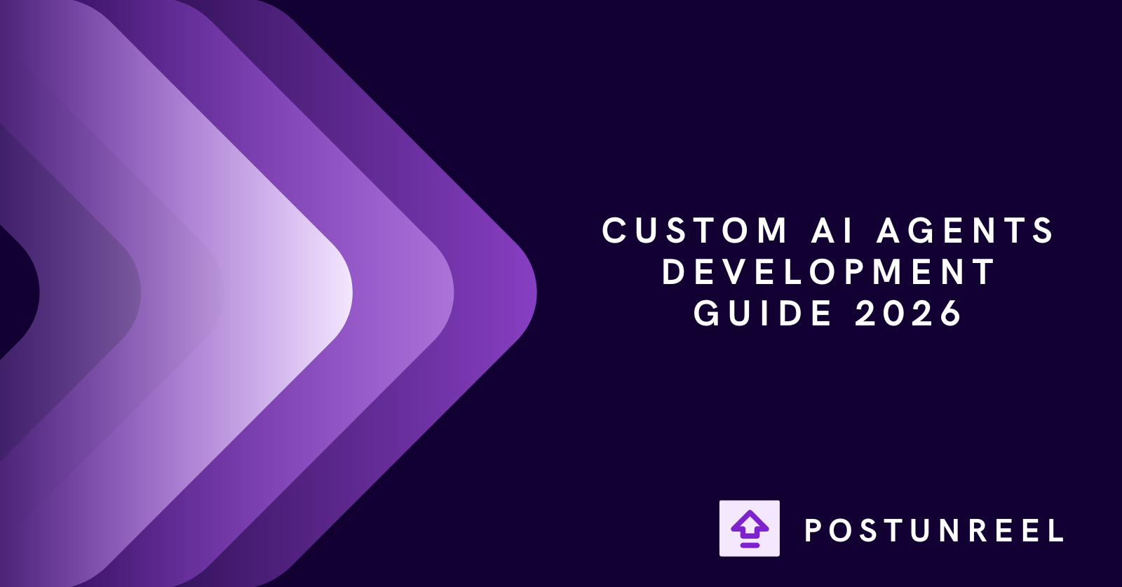 Custom AI Agents Development Guide 2026 - Postunreel