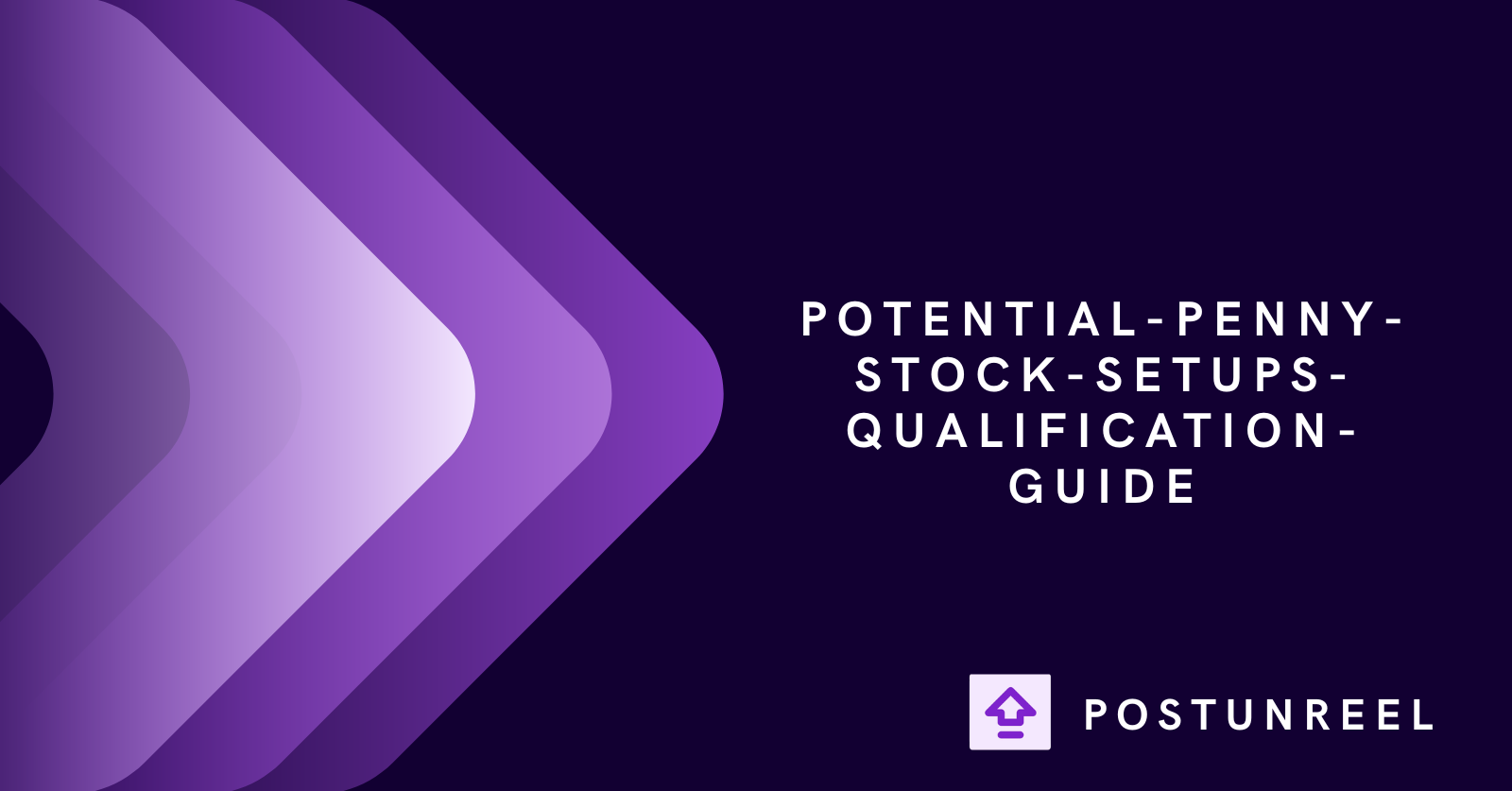 Potential Penny Stock Setups: How to Qualify a Candidate - Postunreel