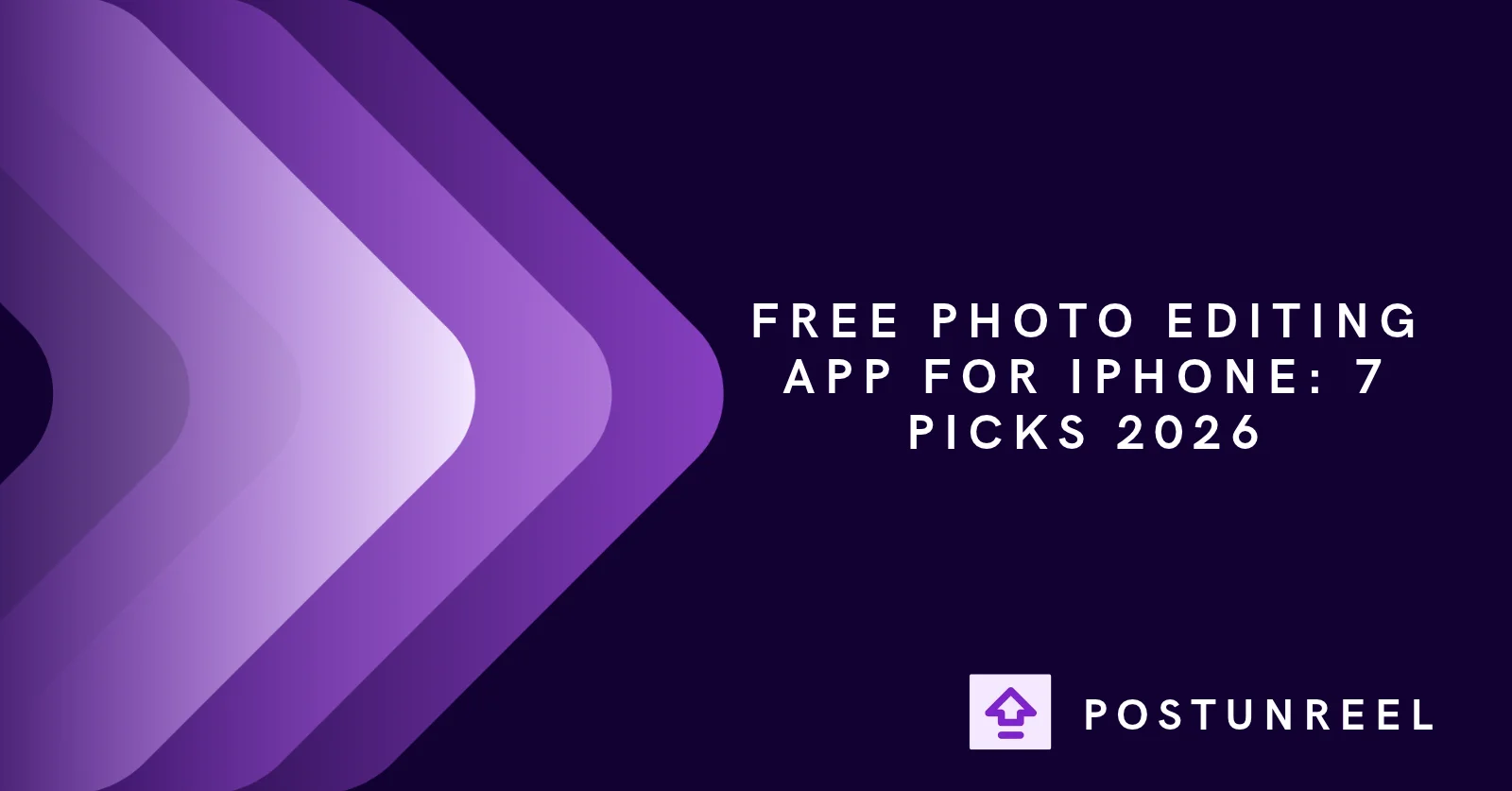 Free Photo Editing App for iPhone: 7 Picks 2026 - Postunreel
