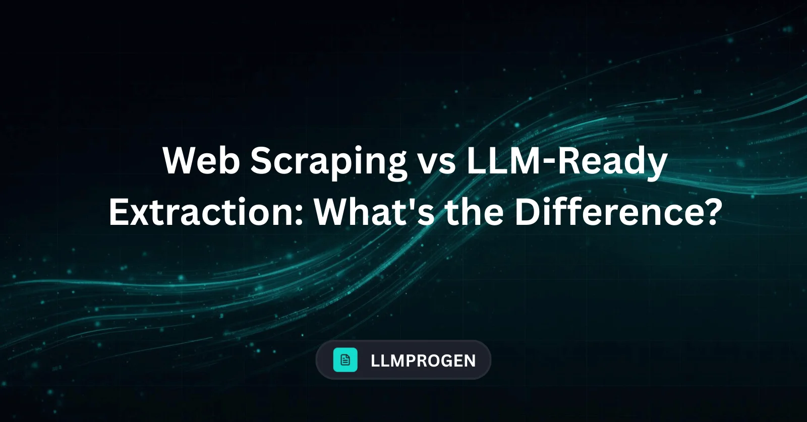 Web Scraping vs LLM-Ready Extraction: What's the Difference?