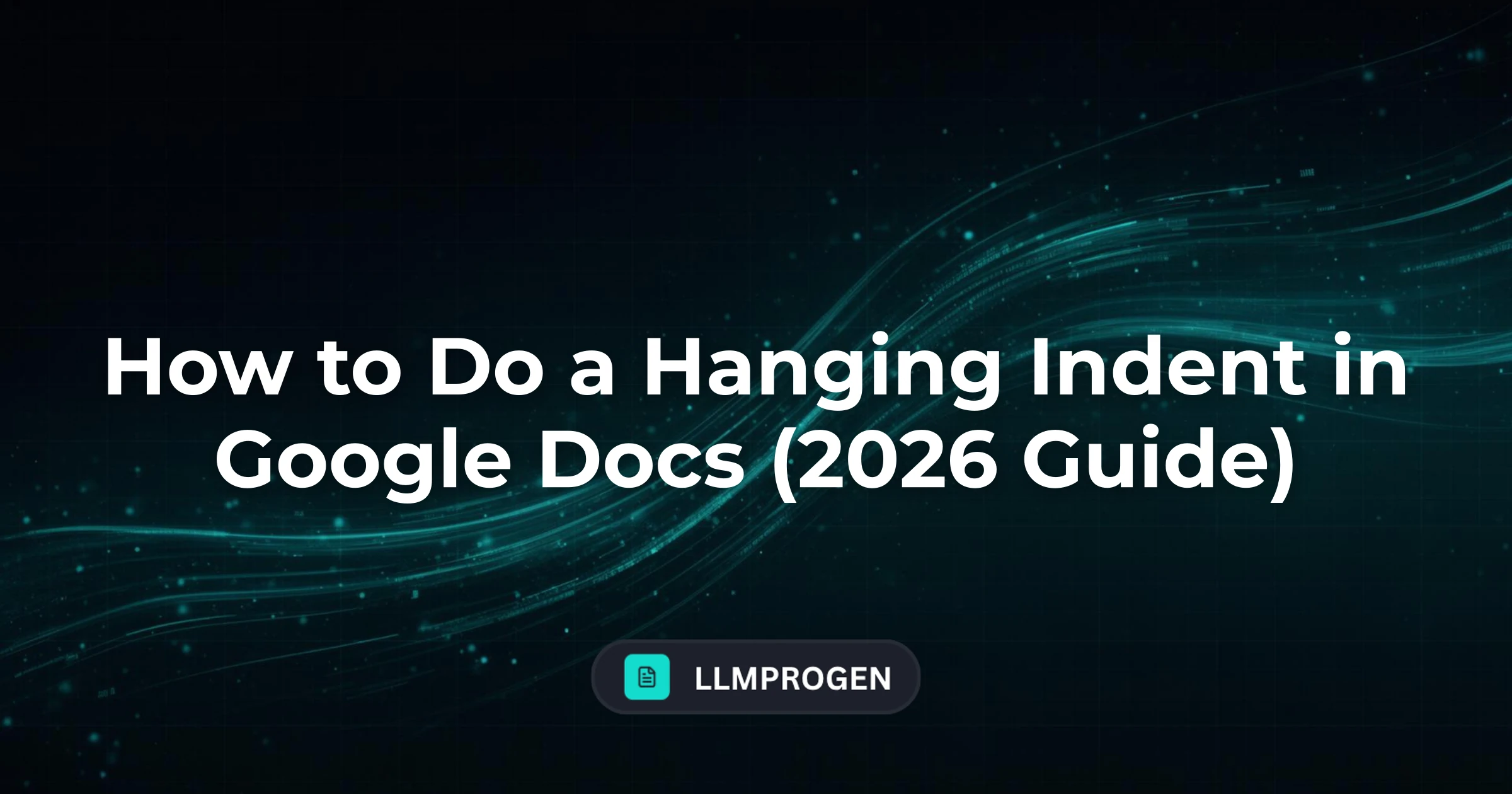 How to Do a Hanging Indent in Google Docs (2026 Guide)