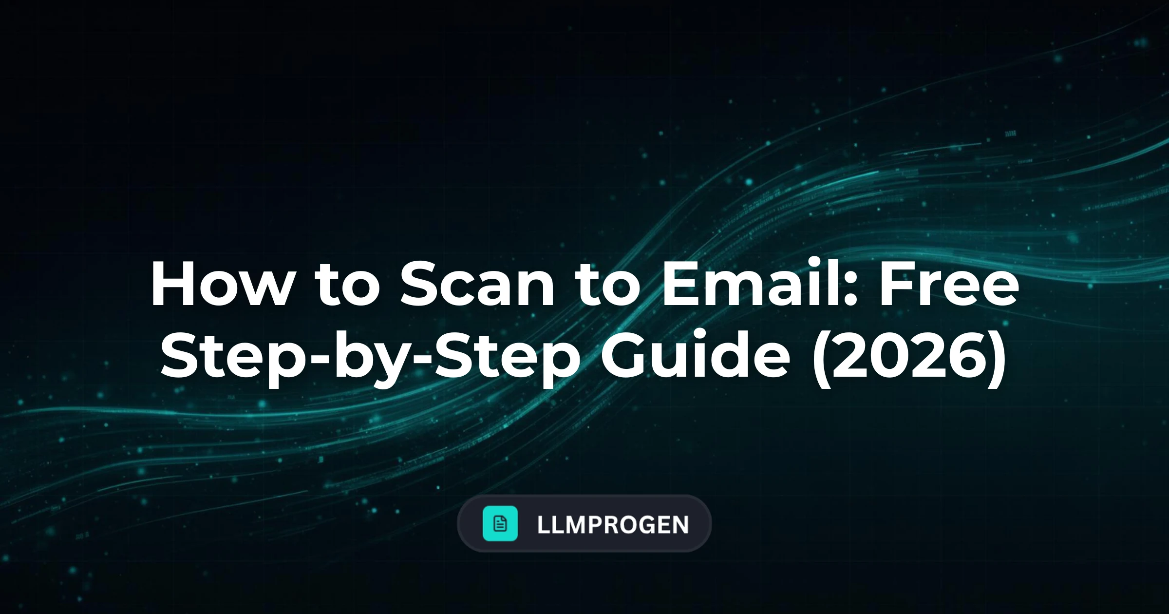 How to Scan to Email: Free Step-by-Step Guide (2026)
