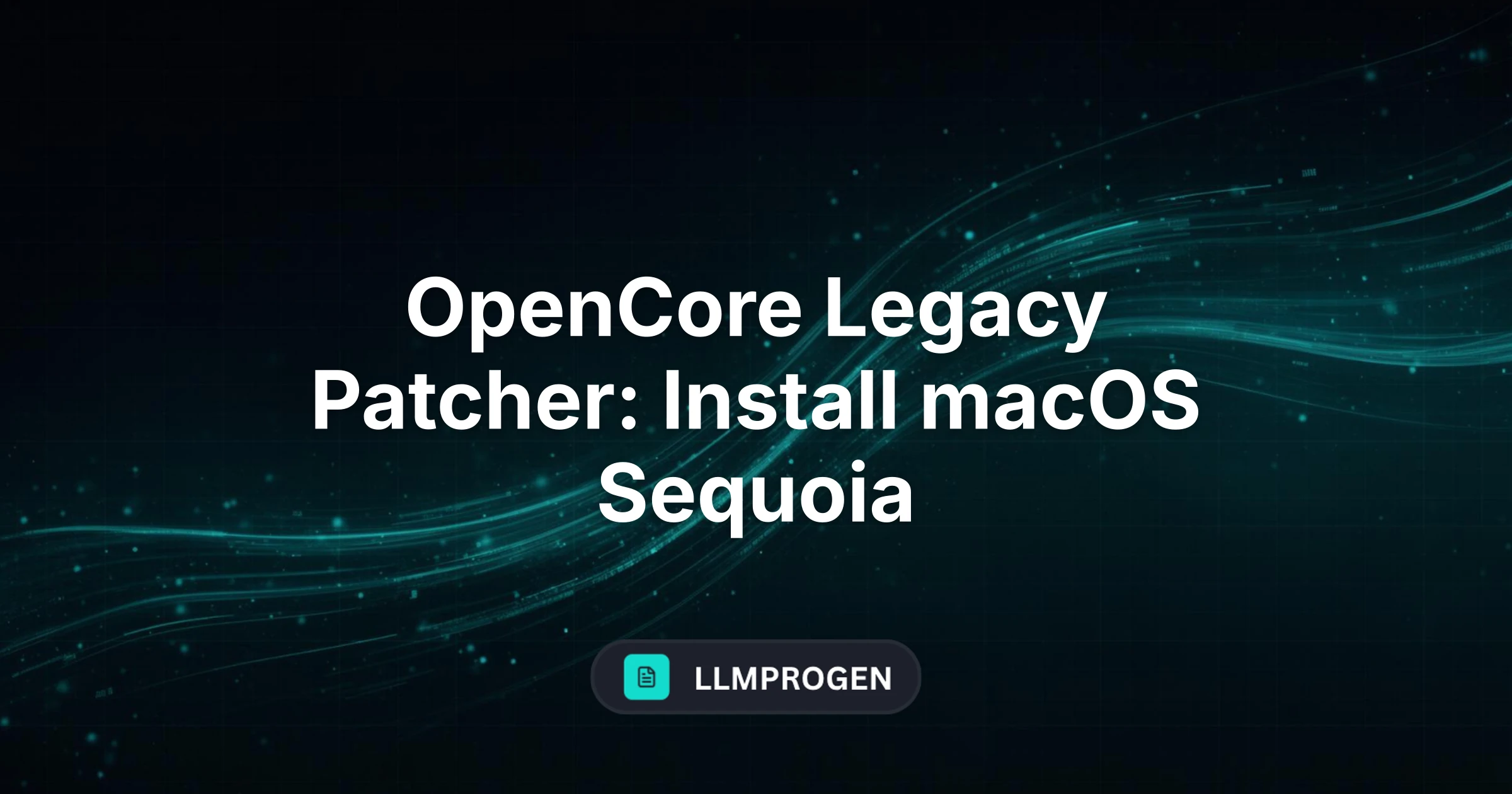 OpenCore Legacy Patcher: Install macOS Sequoia