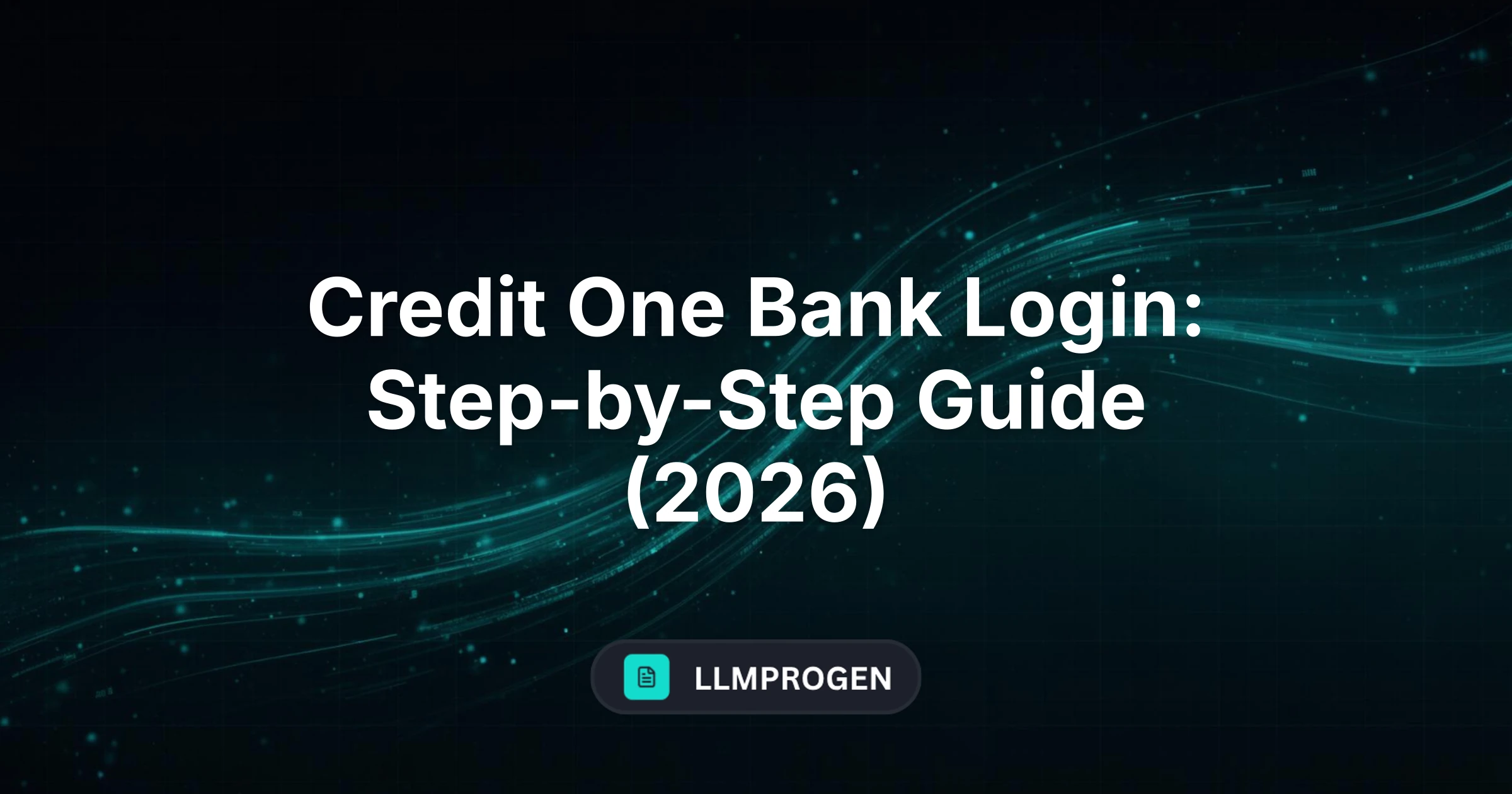 Credit One Bank Login: Step-by-Step Guide (2026)