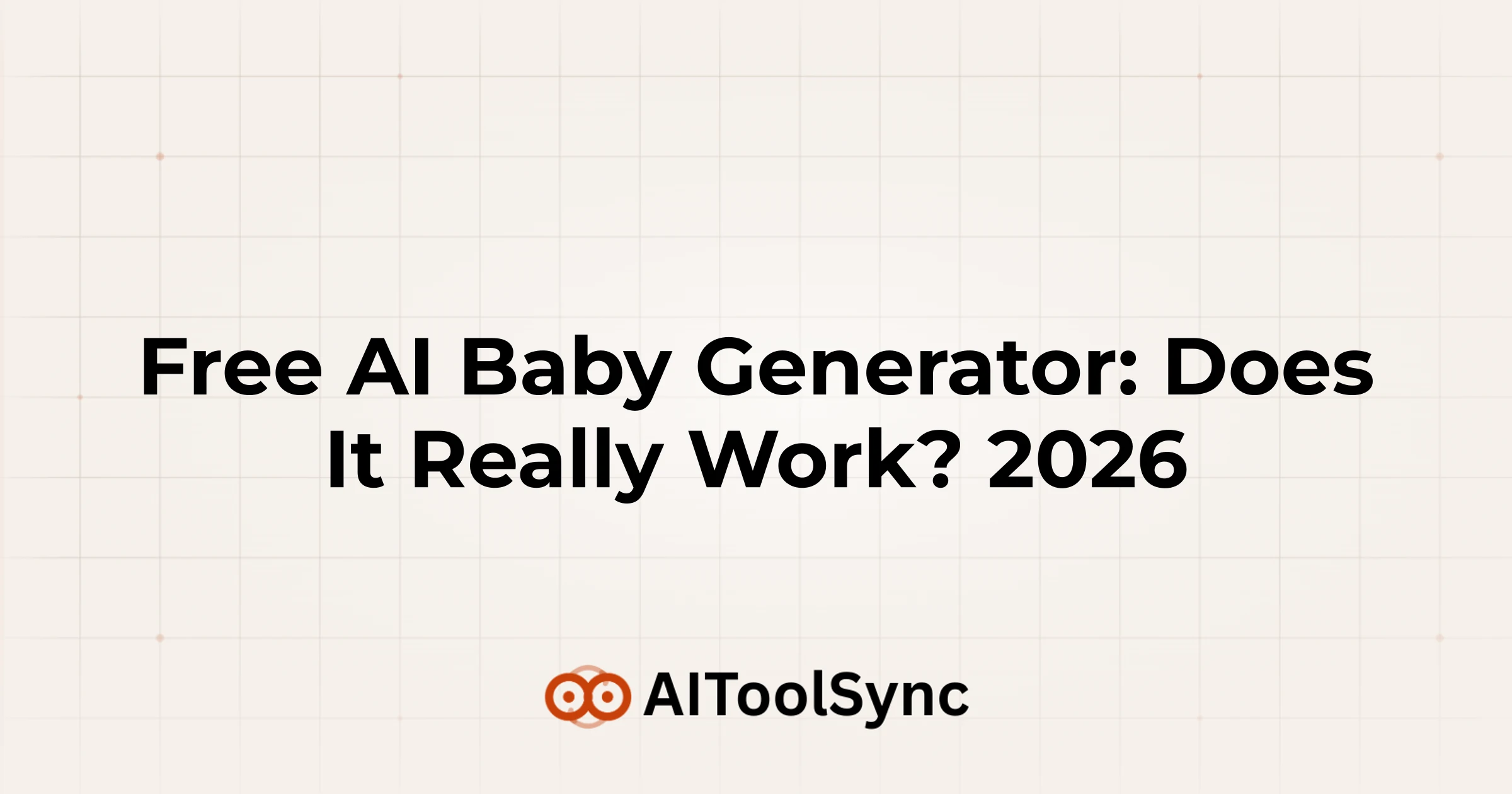 Free AI Baby Generator: Does It Really Work? 2026