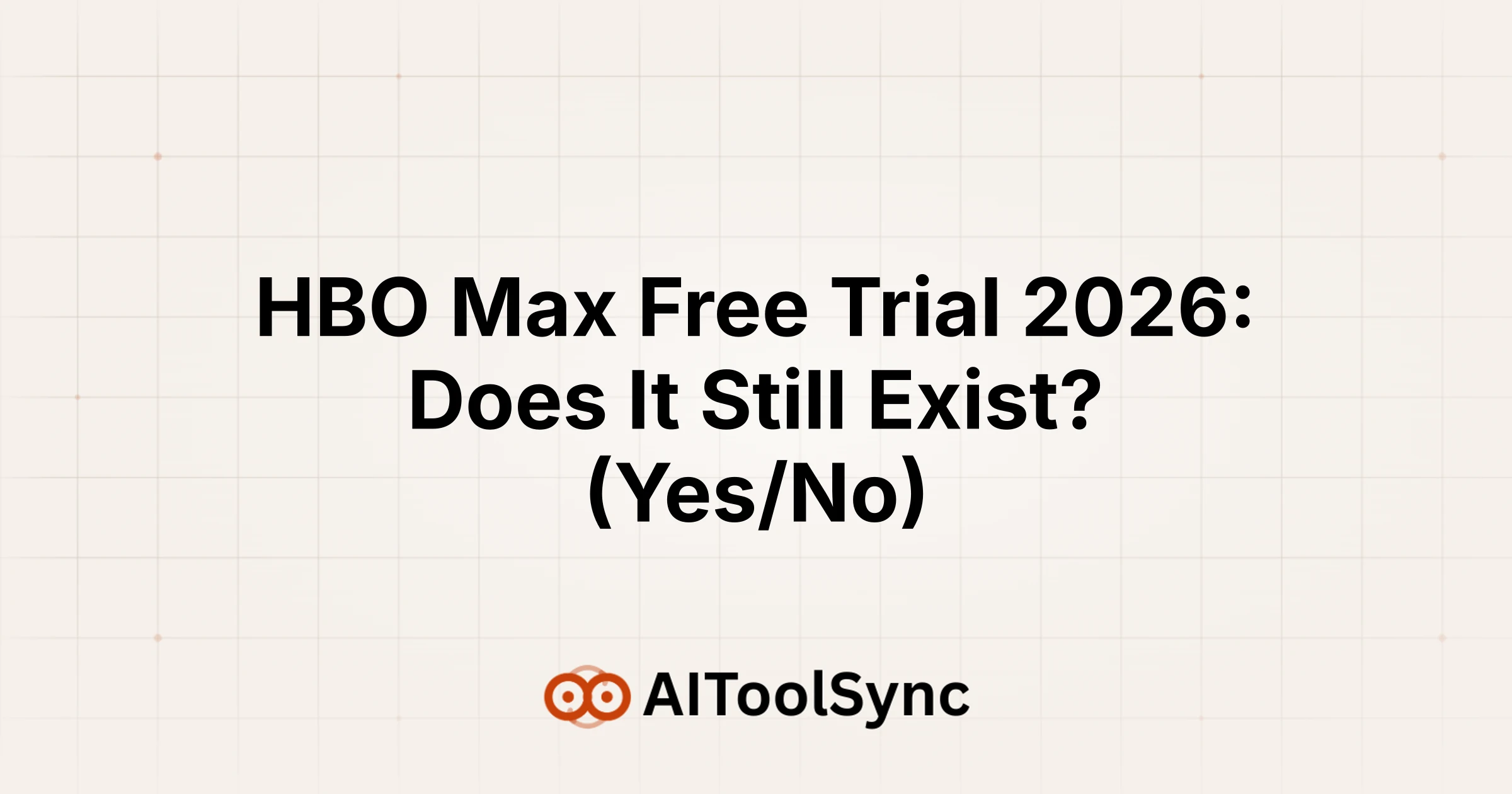 HBO Max Free Trial 2026: Does It Still Exist? (Yes/No)