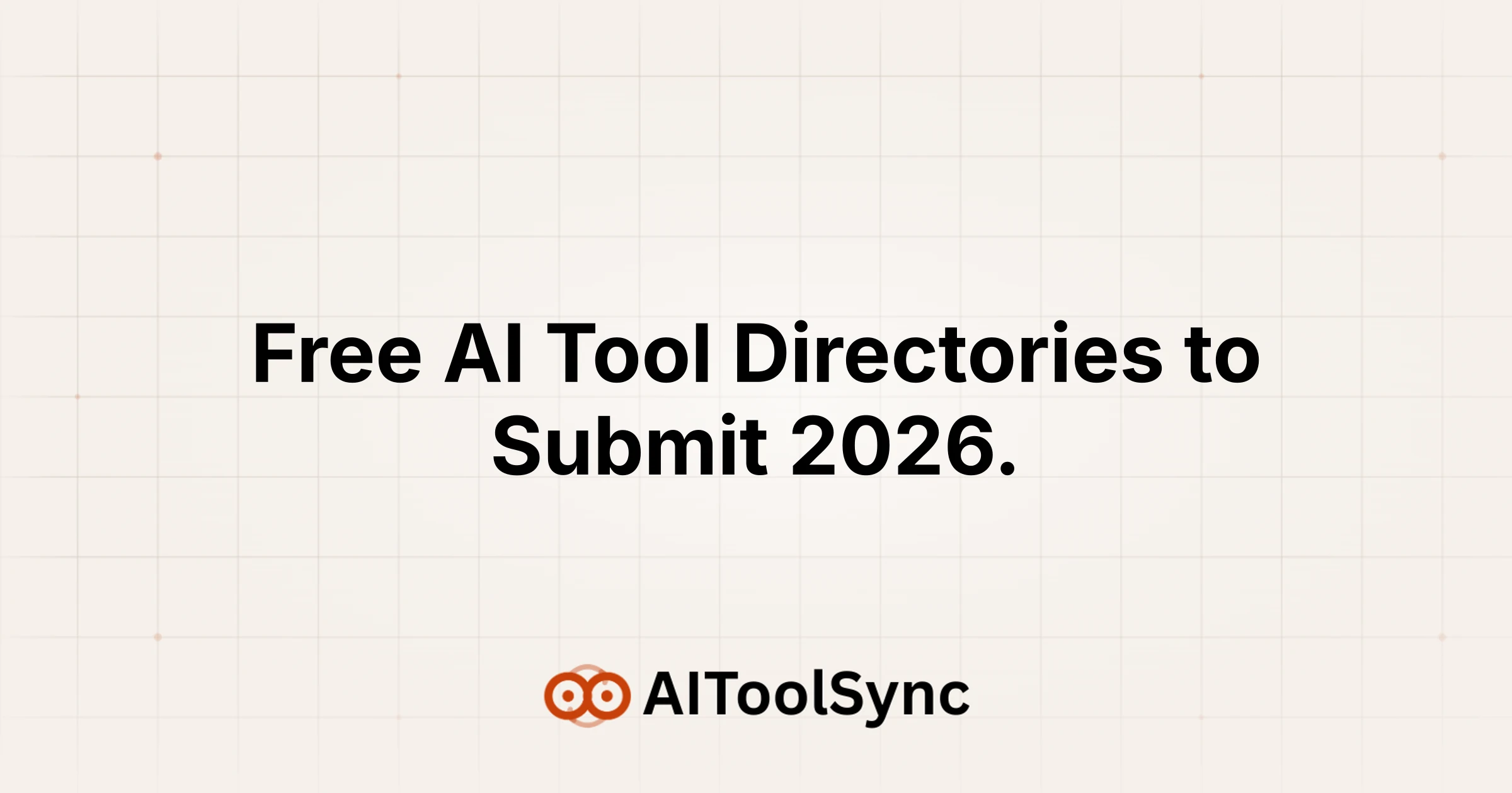 Free AI Tool Directories to Submit 2026.