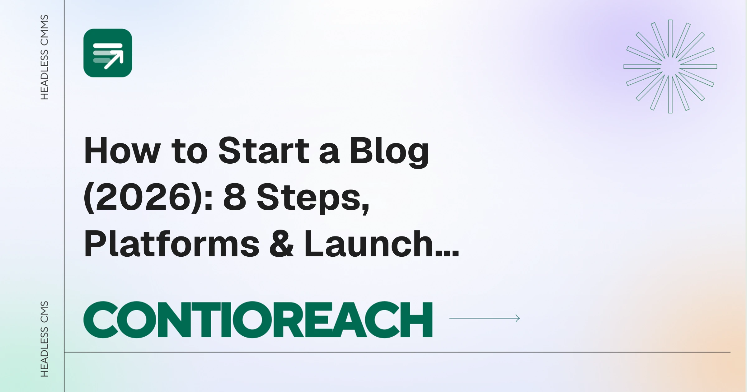 How to Start a Blog (2026): 8 Steps, Platforms & Launch Checklist
