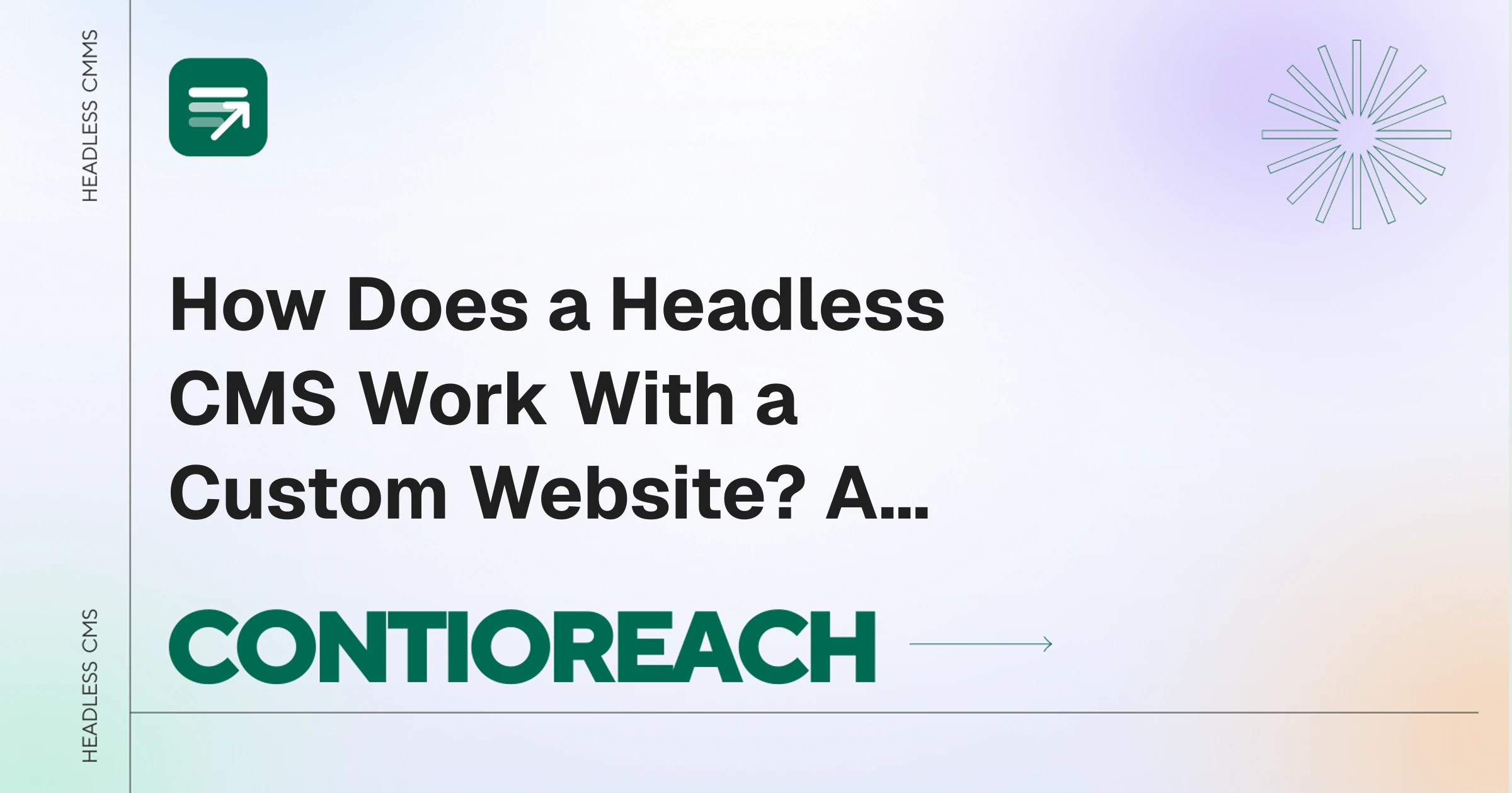 How Does a Headless CMS Work With a Custom Website? A Step-by-Step Breakdown