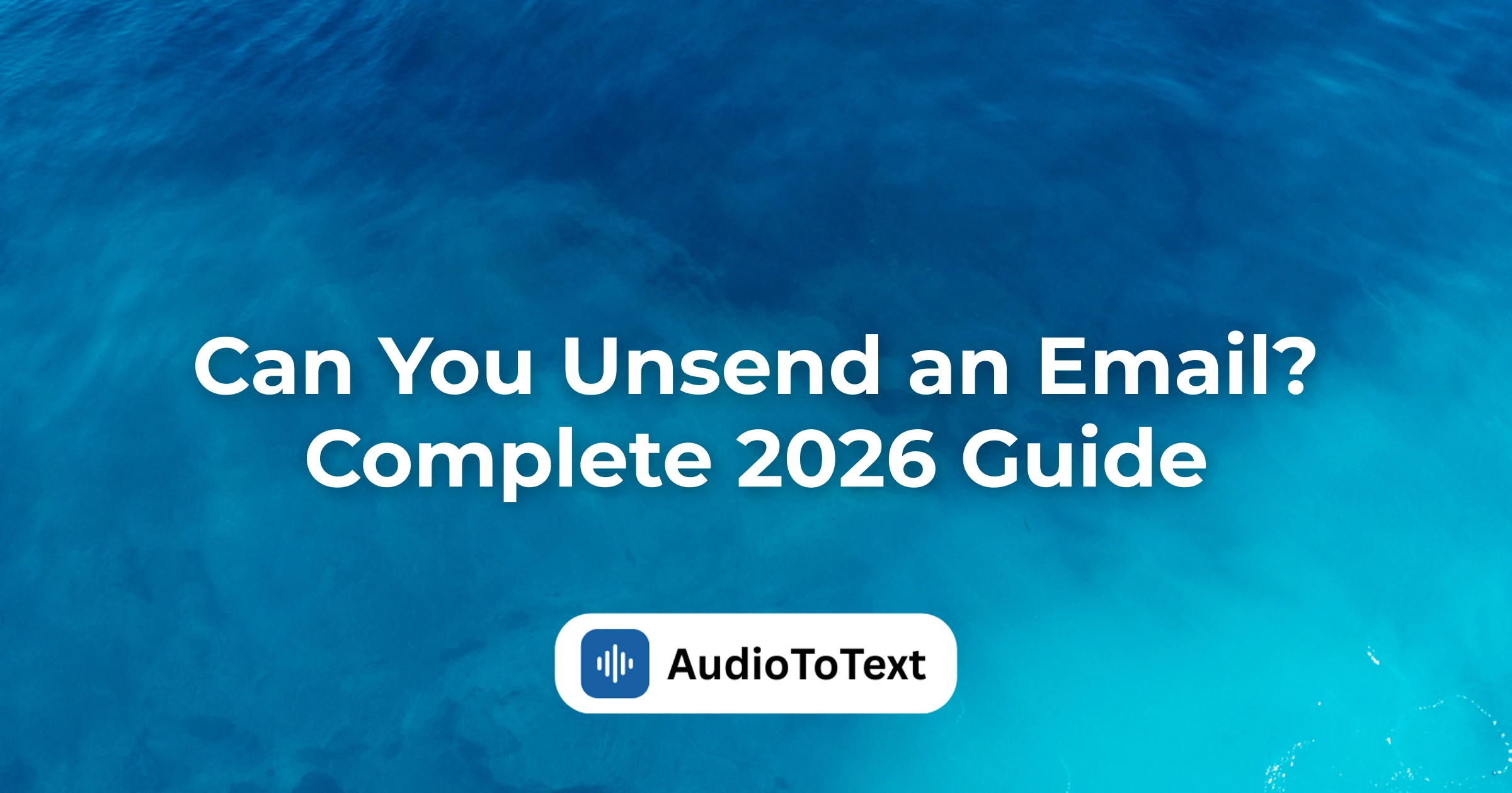 Can You Unsend an Email? Complete 2026 Guide